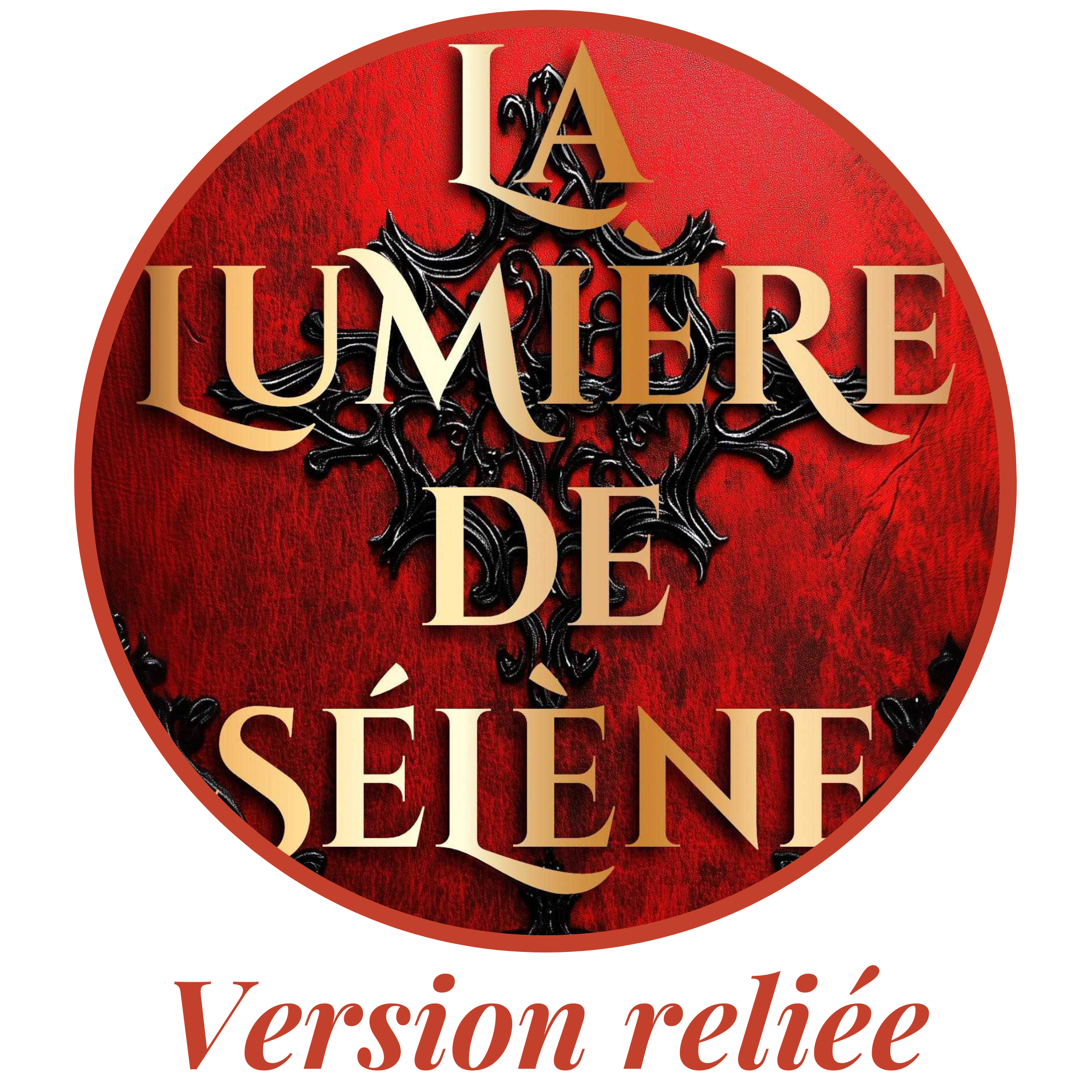 la lumière de selene version reliée
